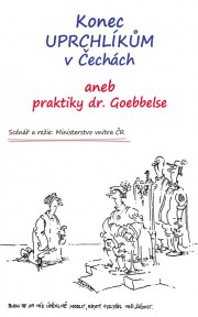 Konec uprchlíkům v Čechách aneb praktiky dr.Goebbelse