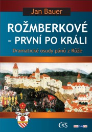 Rožmberkové — první po králi